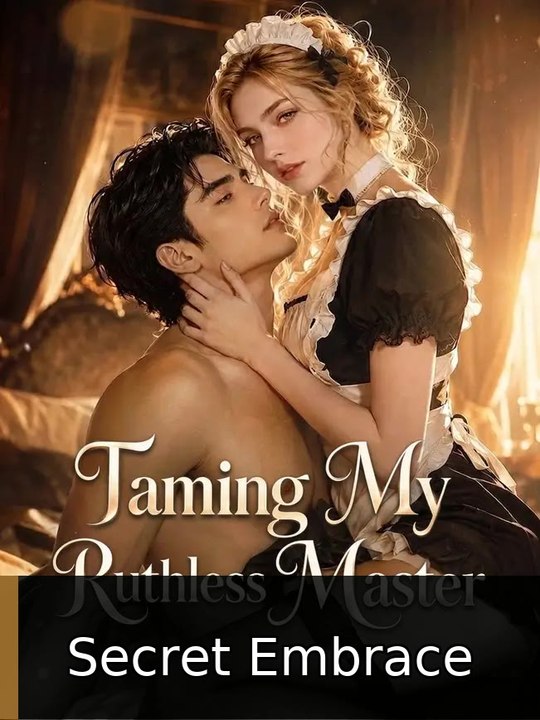 Taming My Ruthless Master - Full EP | Secret Embrace