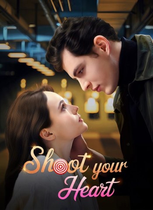 Shoot Your Heart | Full 64 Eps SD Drama 2026
