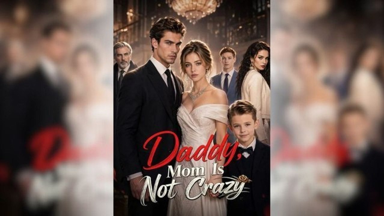 Daddy, Mom Is Not Crazy ✅ FULL [Eng Sub]
