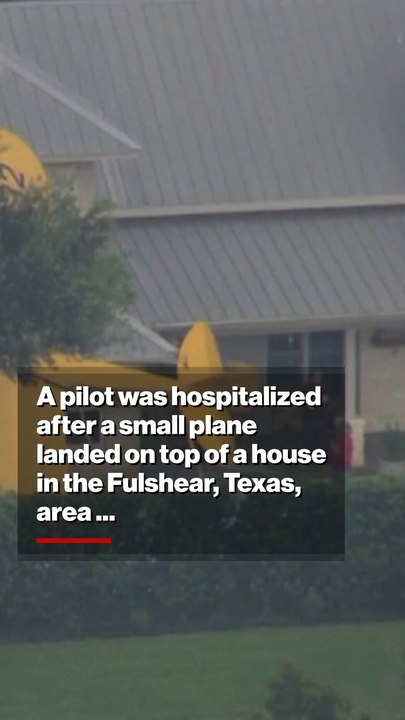 Dramatic scene shows plane on roof of Texas home
