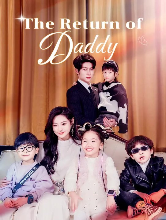 The Return of Daddy | Komplette Serie | Short Drama Deutsch