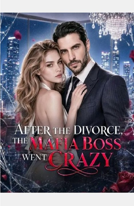 After the Divorce, the Mafia Boss Went crazy - Full Movies English Sub