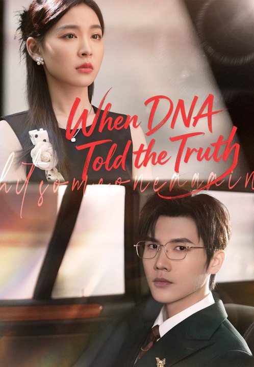 When DNA Told the Truth | Full Series | Short Drama English