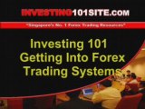 Investing 101 - Getting Into Forex Trading Systems