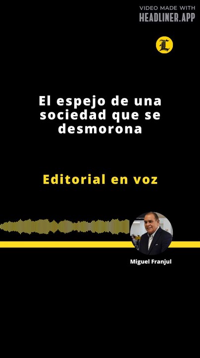 Editorial | El espejo de una sociedad que se desmorona