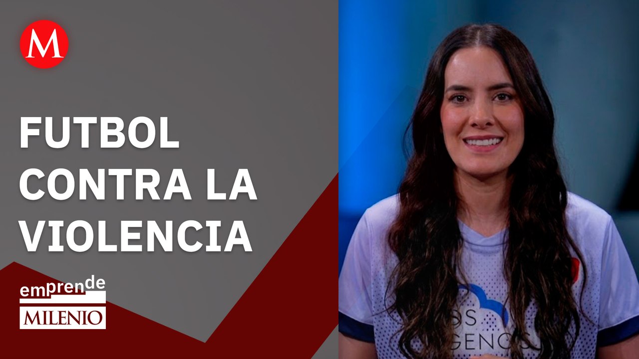 Cómo el fútbol ayuda a erradicar la violencia de género en México | Emprende Milenio