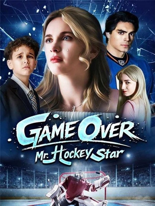 Game Over, Mr. Hockey Star 🧡🍏 🔥(2026) - FULL ENGSUB - Reelshort Hot HD 🔥🔥🔥FULL MOVIES ENGLISH SUB 2026