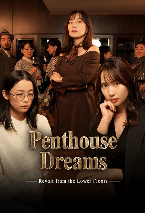 Penthouse Dreams -Revolt from the Lower Floors- Full Episode