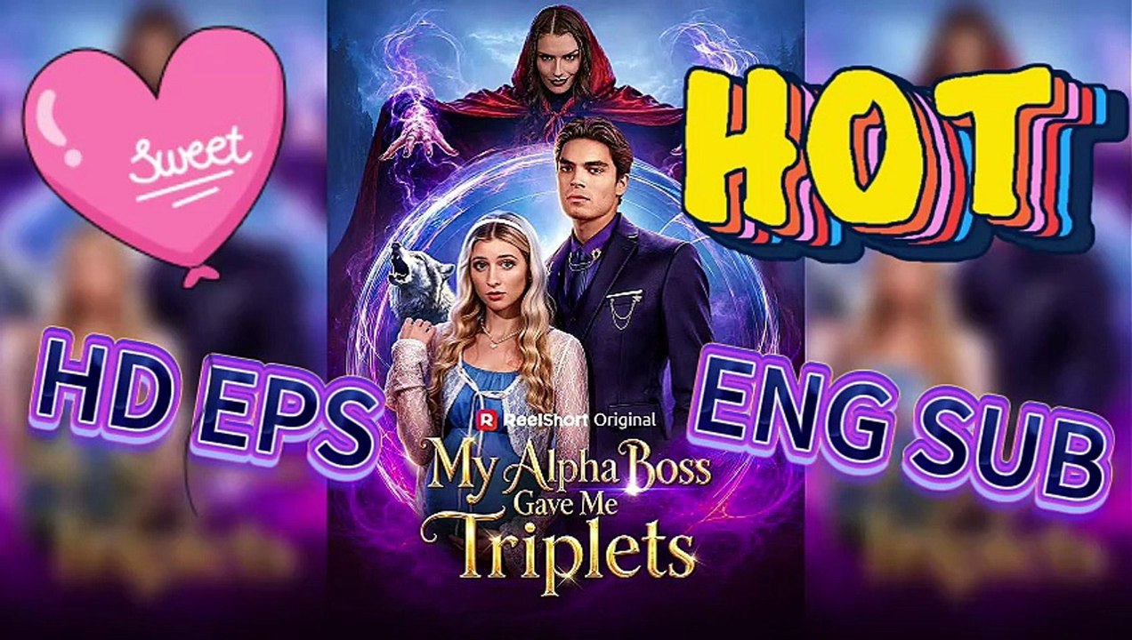 👶🏻Alpha Boss’s Triplets: My Alpha Boss Gave Me Triplets [Full Movie]