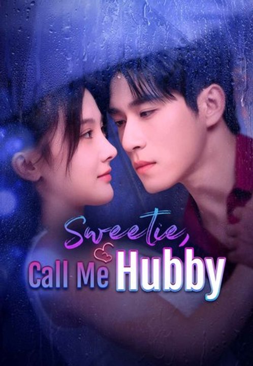 Sweetie, Call Me Hubby | Full Series | Short Drama English