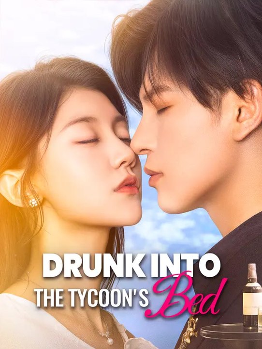 Drunk Into the Tycoon's Bed | Komplette Serie | Short Drama Deutsch