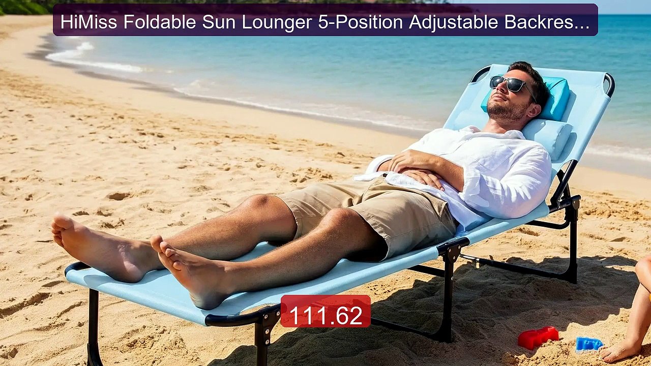 HiMiss Foldable Sun Lounger 5-Position Adjustable Backrest wit... -- Best Buy 2026 | Great Quality!