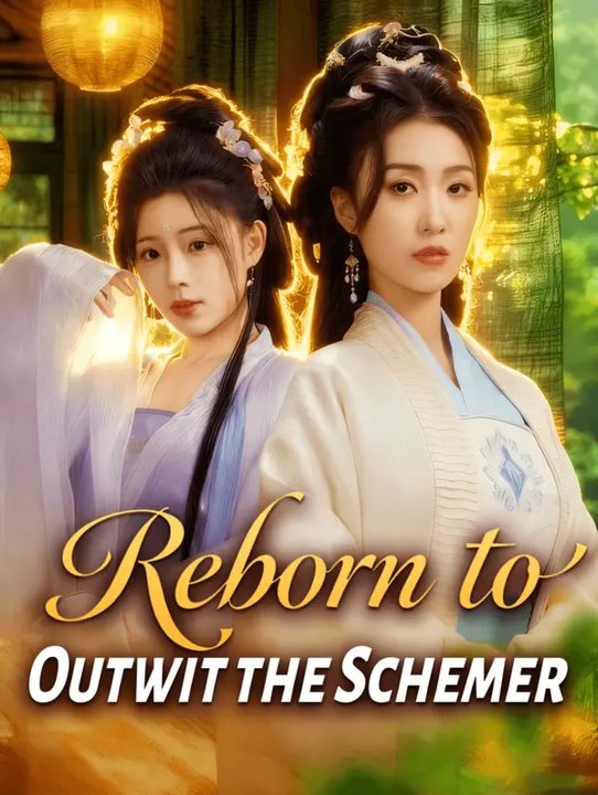 Reborn to Outwit the Schemer | Serie Completa | Short Drama Italiano