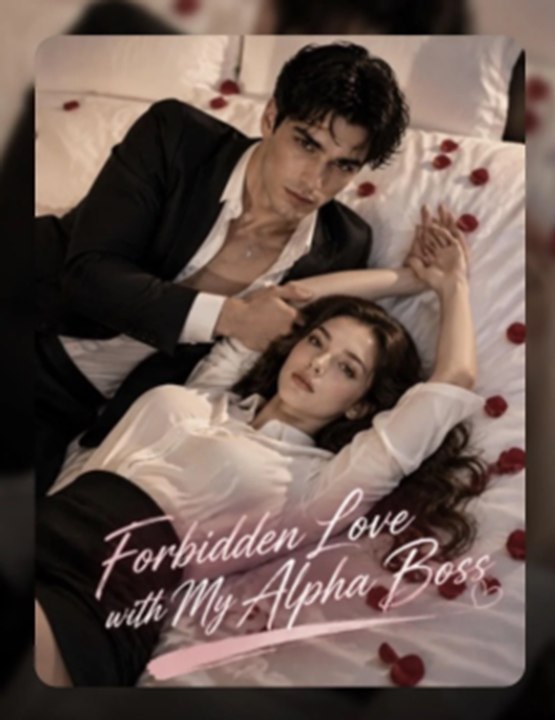 forbidden love with my alpha boss