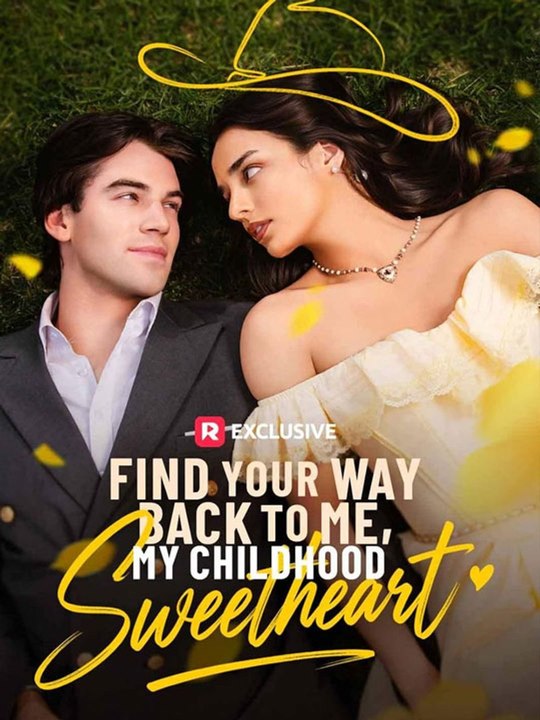 find your way back to me my childhood sweetheart💖full  🔥🔥🔥FULL MOVIES ENGLISH SUB 2026