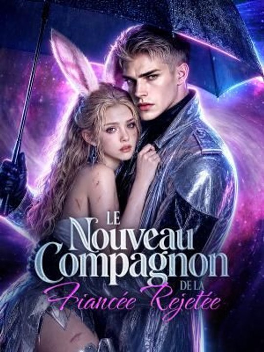 Le nouveau compagnon de la fiancée rejetée film complet