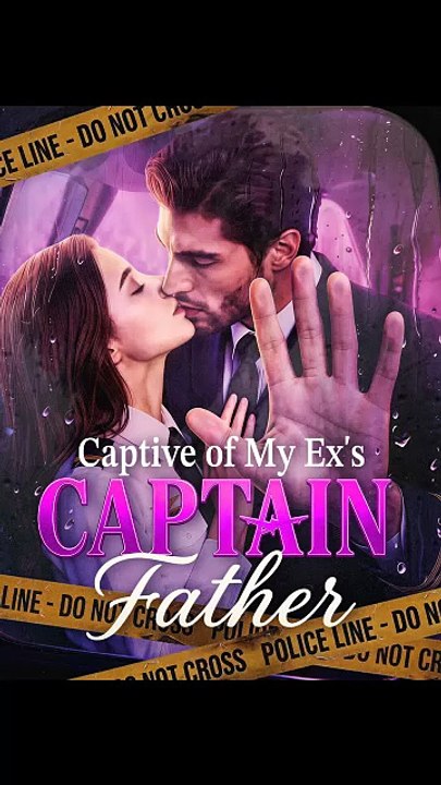Captive of My Ex's Captain Father englishsub fullmovie 🍿🍿