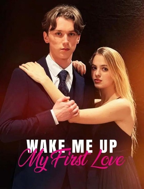 Wake Me Up, My First Love - Full HD #DB