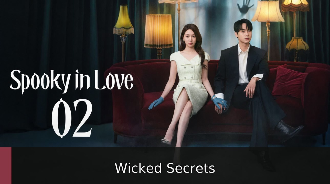 Spooky in Love - Episode 2 [ Eng Sub ] | Wicked Secrets