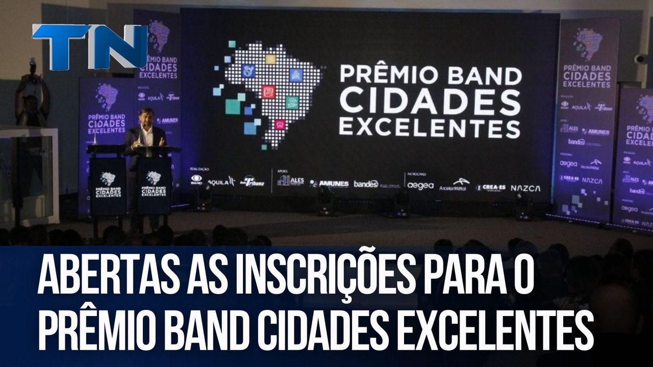 Abertas as inscrições para o prêmio Band Cidades Excelentes