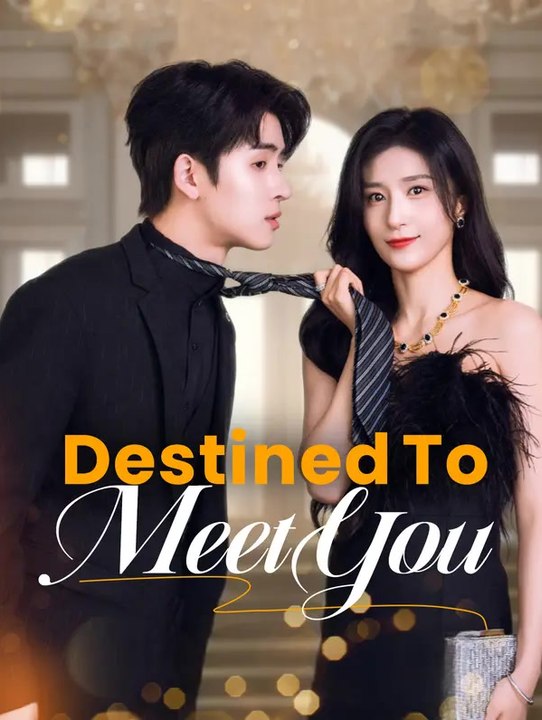 Destined to Meet You | Série Completa | Short Drama Português