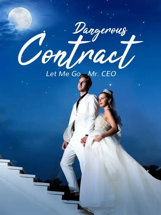 Dangerous Contract: Let Me Go, Mr. CEO | Série Completa | Short Drama Português