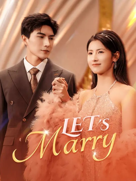 Let's Marry | Série Complète | Short Drama Français