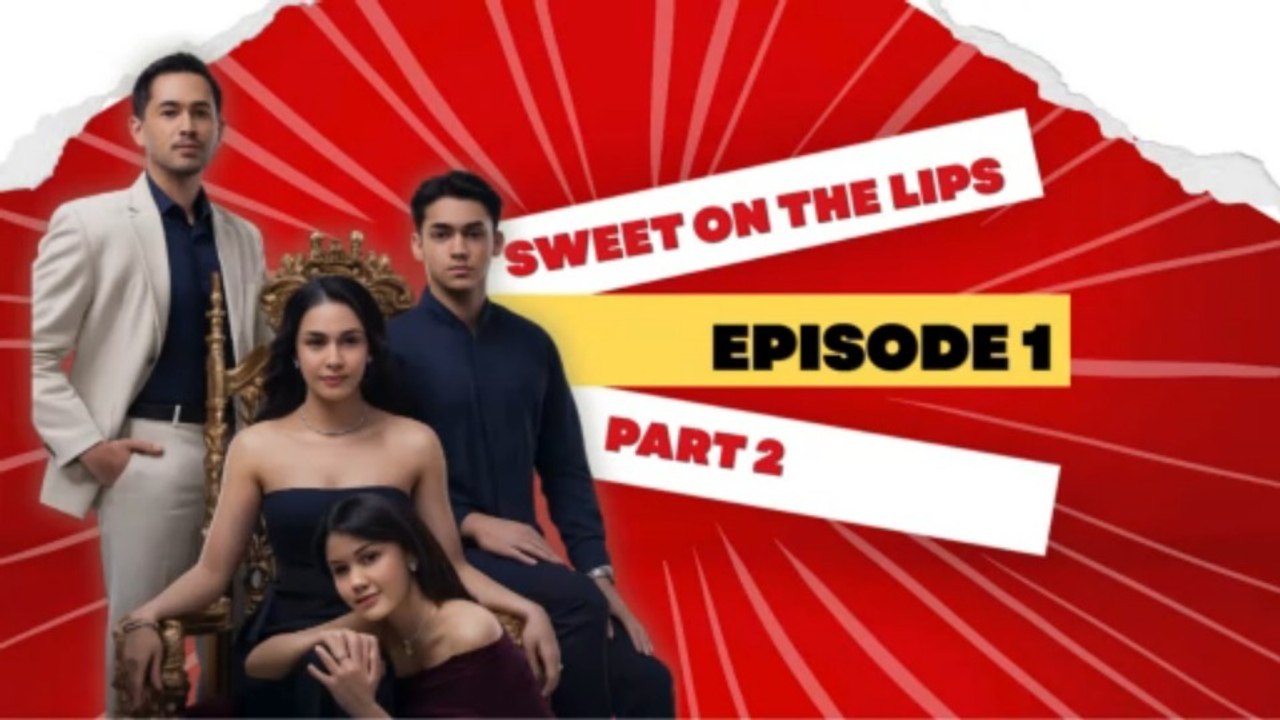 Sweet on the Lips | Episode 1 Part 2 - Sinetron Indonesia