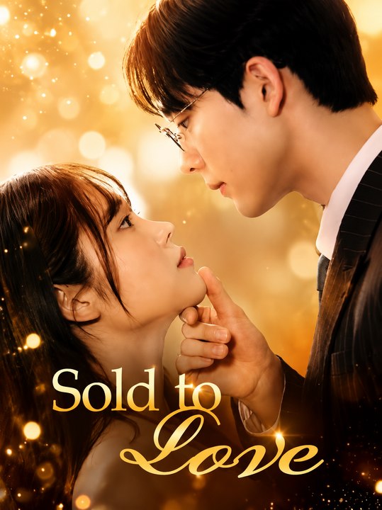Sold to Love Full Episode | Romantic Drama | Forced Marriage, CEO Romance & Unexpected Love Story - ENGSUB