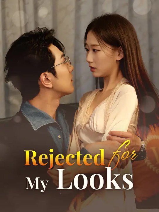 Rejected for My Looks? | Série Complète | Short Drama Français