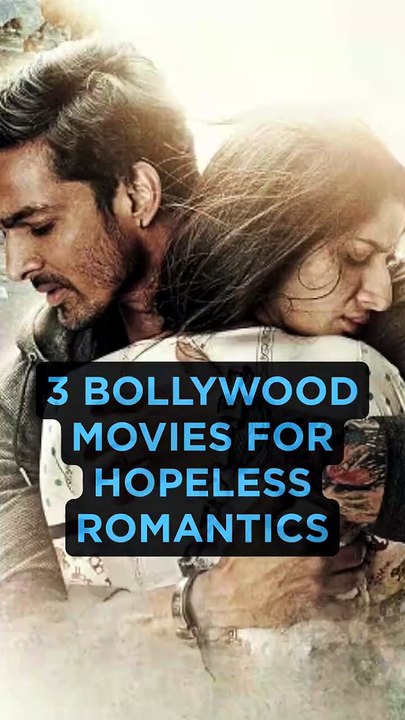 3 Bollywood Movies For Hopeless Romantics #movies