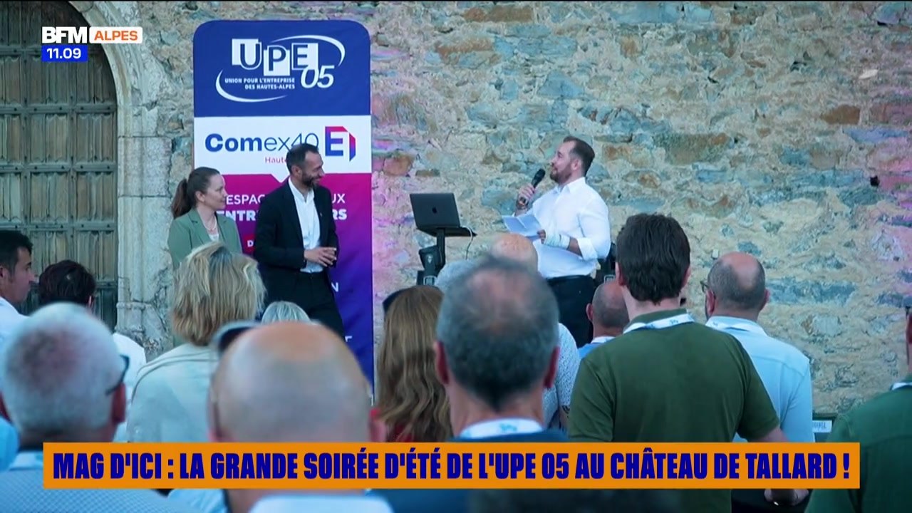 MAG D'ICI : La grande soirée d'été de l'UPE 05 au château de Tallard !