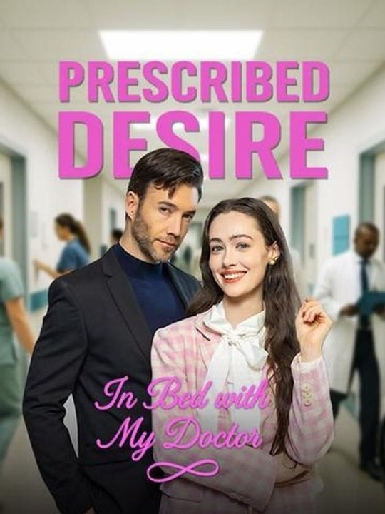 Prescribed Desire: In Bed with My Doctor - Full Episode