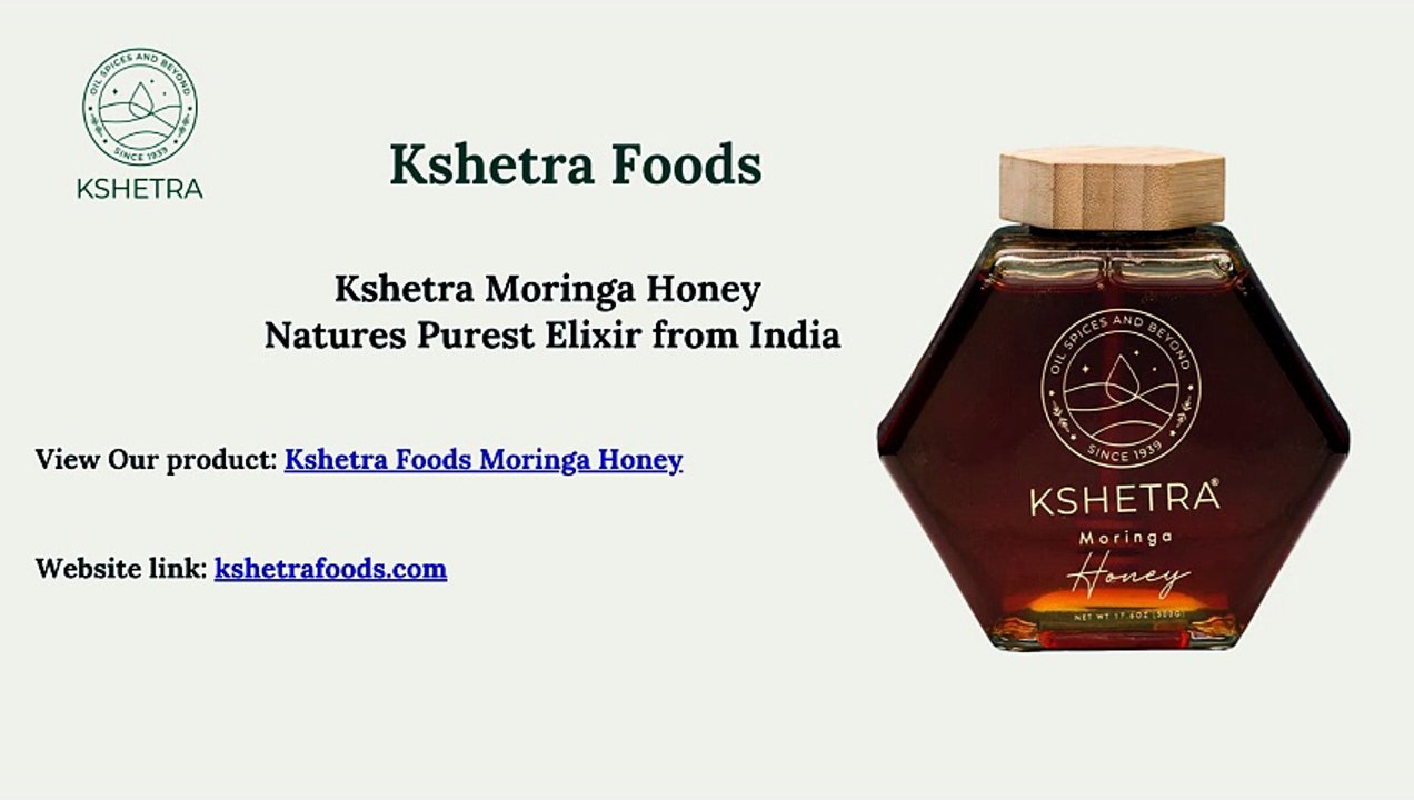 Kshetra Foods Moringa Honey Natures Purest Elixir from India