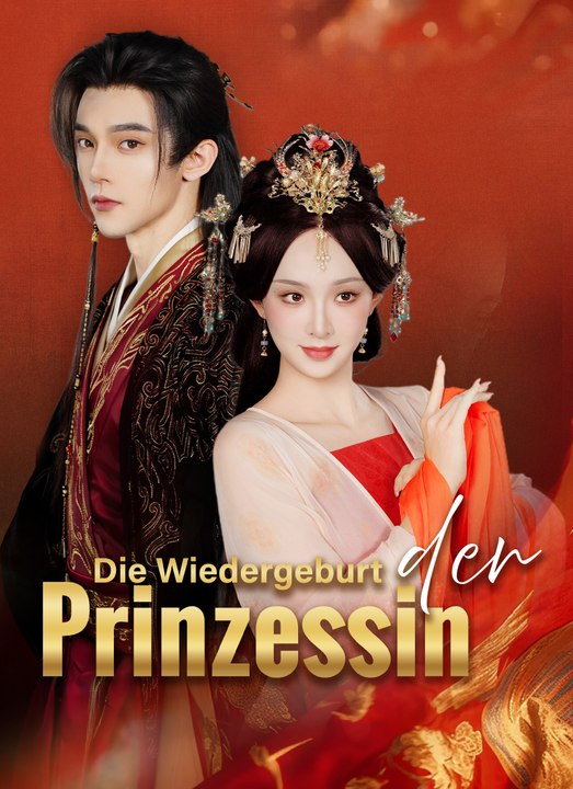 [Synchron] Die Wiedergeburt der Prinzessin | Full 57 Eps SD Drama 2026