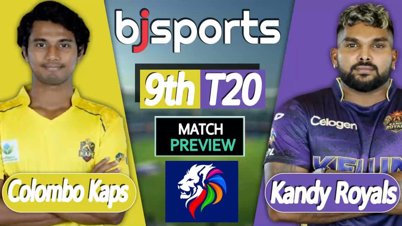 Lanka Premier League 2026 | Kandy Royals vs Colombo Kaps 9th T20 Match Preview