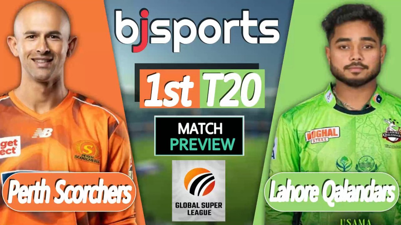 Global Super League 2026 | Lahore Qalandars VS Perth Scorchers 1st T20 Match Preview