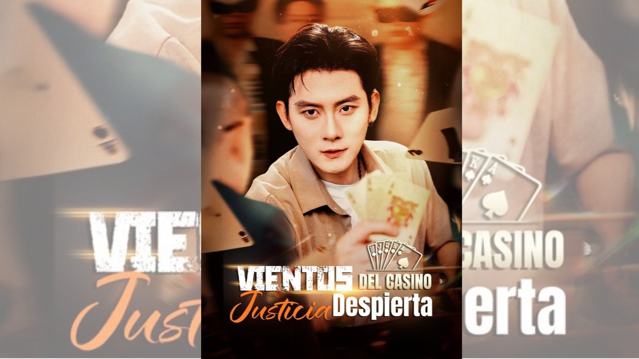 Vientos del Casino: Justicia Despierta 🎰 DRAMA COMPLETO 🌍 SUB Español Bibi.Films