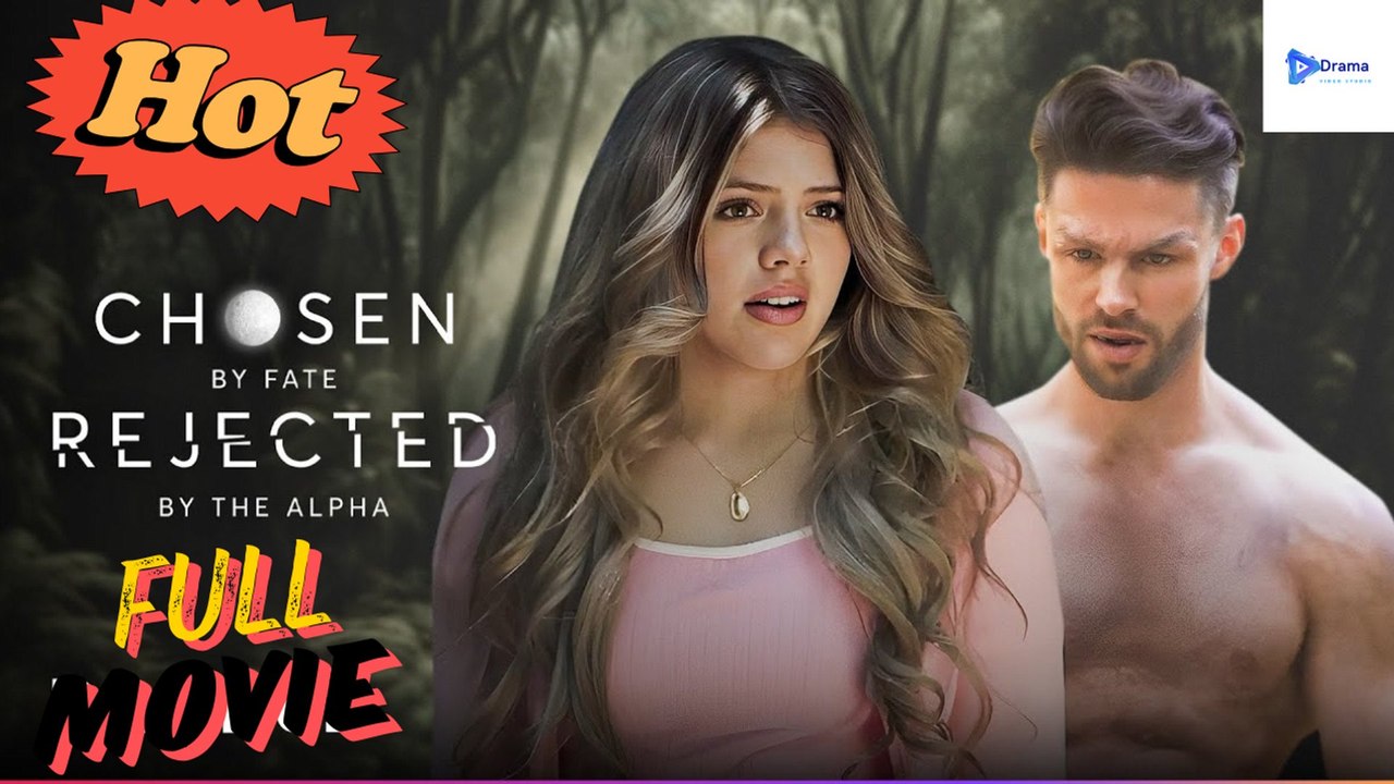 Chosen By Fate Rejected By The Alpha Drama Video Studio