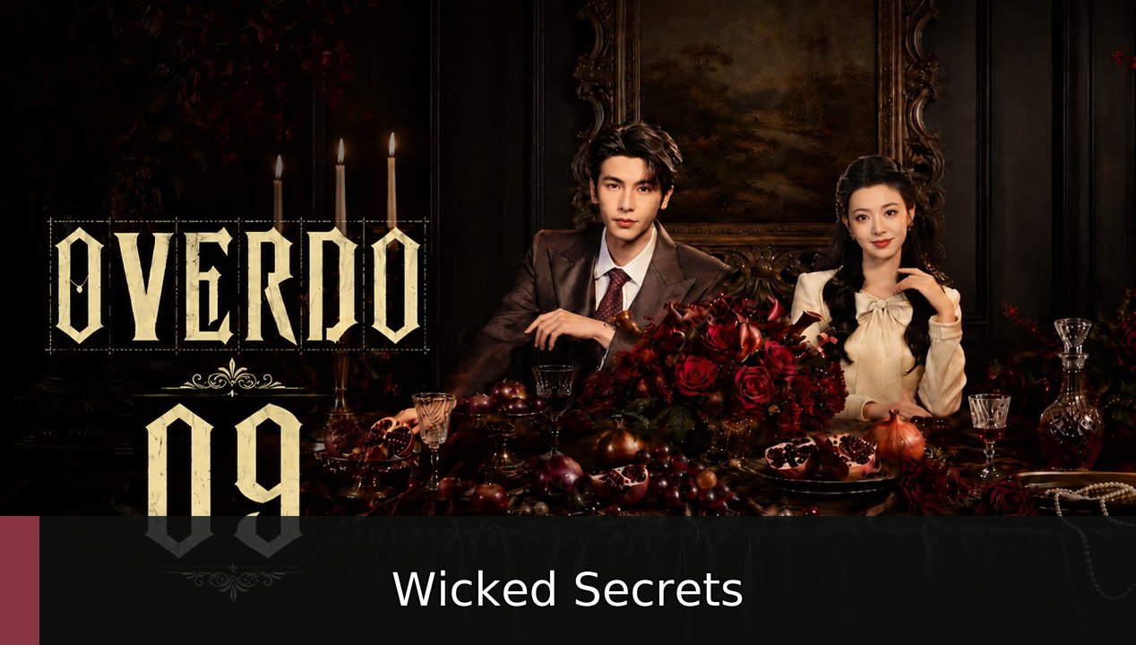 Overdo Episode 9 ( English Subtitles ) | Wicked Secrets