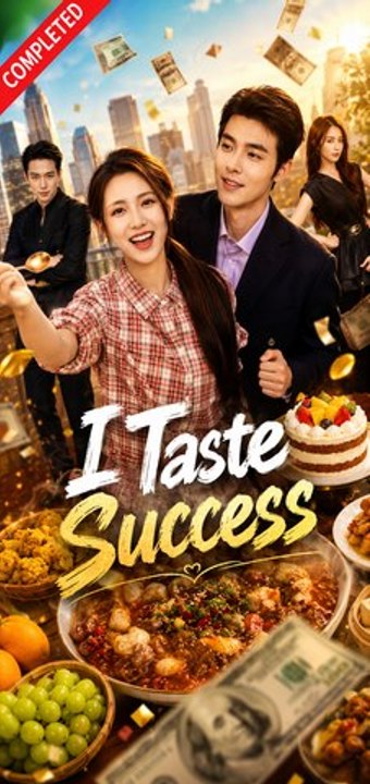 I Taste Success- Full Drama Movie English Sub