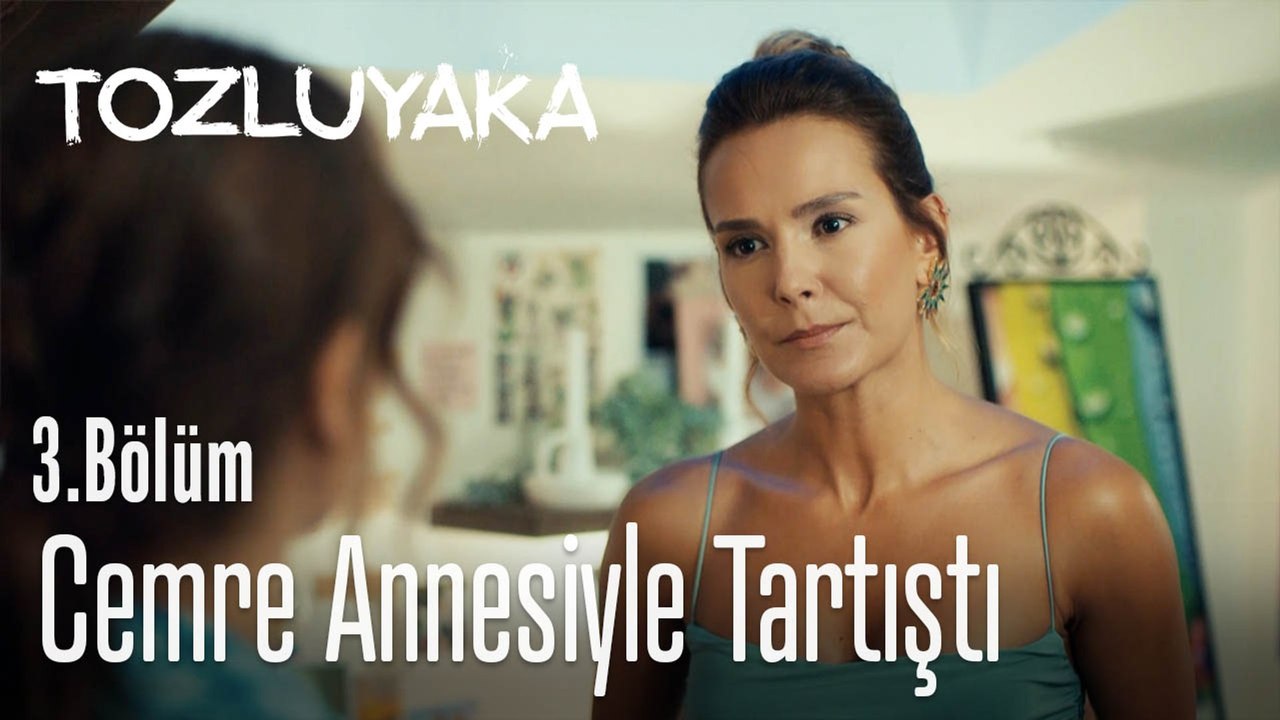 Cemre annesiyle tartıştı - Tozluyaka 3. Bölüm