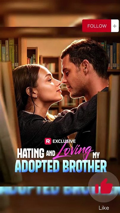 💛Hating and Loving My Adopted Brother - The Selfish Prick I Love Dailymotion #reelshort [Full Movie]