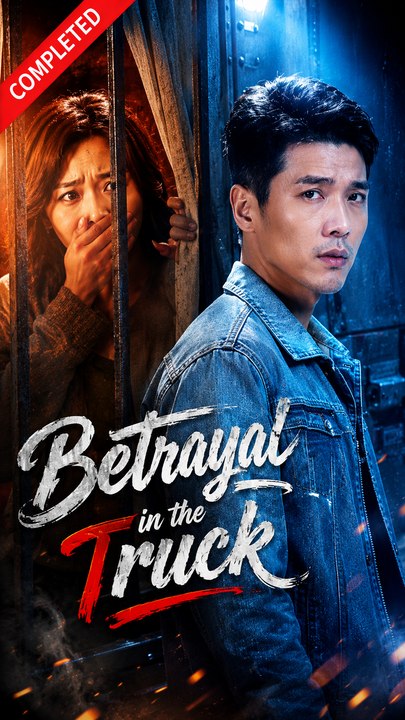 Betrayal in the Truck- Drama