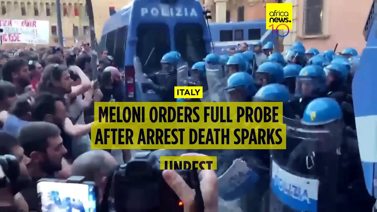 Meloni orders full probe after arrest death sparks unrest