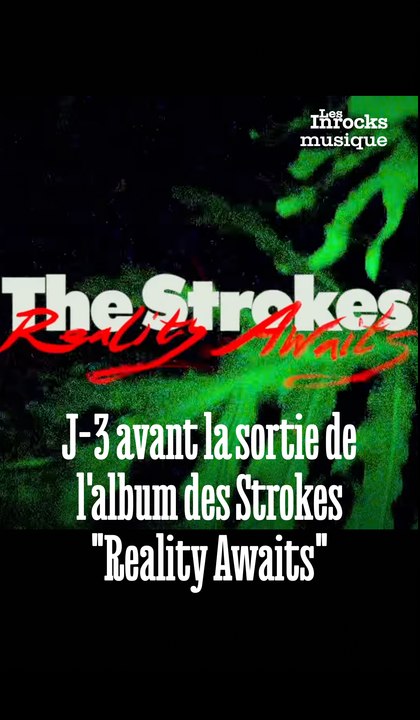 J – 3 avant la sortie de “Reality Awaits”, le septième album des Strokes