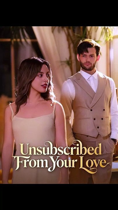 [ENG] Unsubscribed From Your Love(2026) - FULL ENGSUB | Reelshort Hot HD [Full Movie]