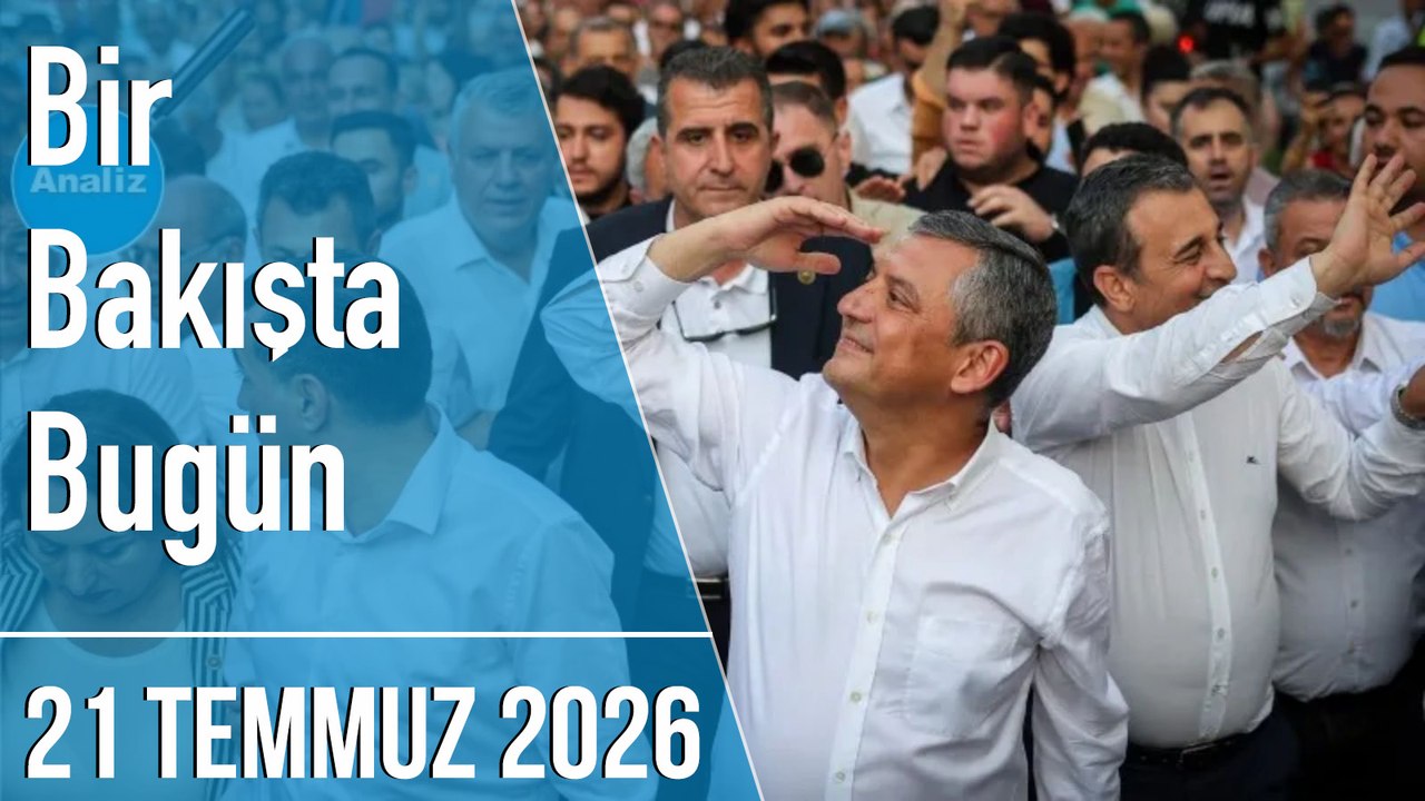 Türkiye ve dünya gündeminde neler oldu? İşte Bir Bakışta Bugün