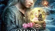Daddy, You Lost Your Little Princess EP 17