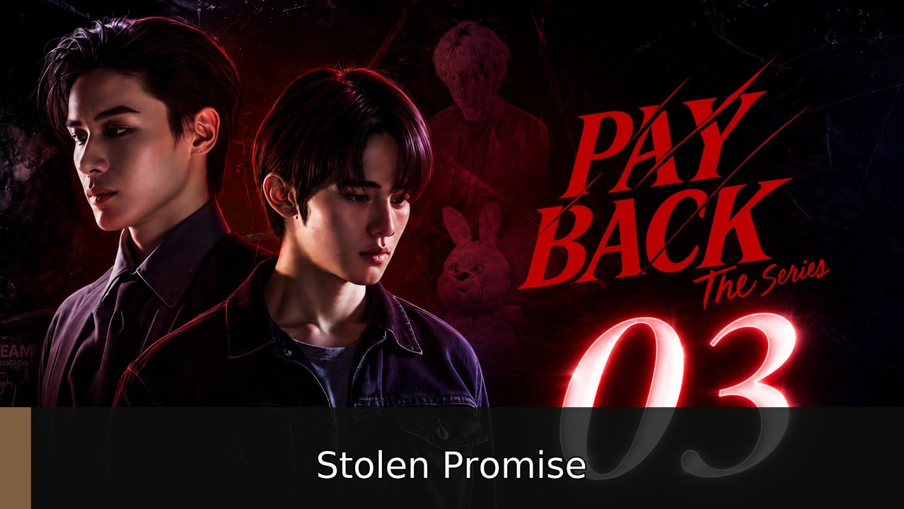 Payback Ep 3 [ English Sub ] | Stolen Promise
